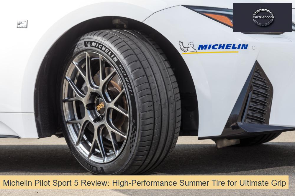 Michelin Pilot Sport 5 Review: High-Performance Summer Tire for Ultimate Grip